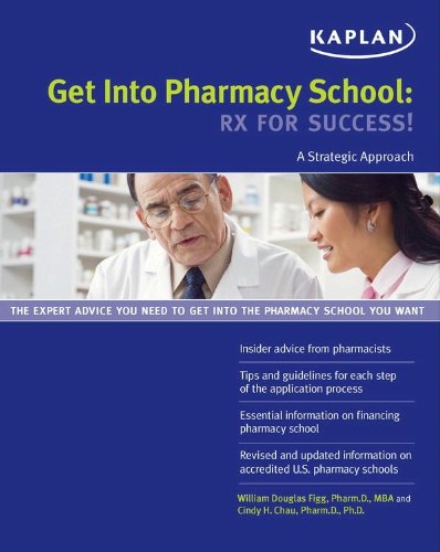Get Into Pharmacy School: Rx for Success!   (Kindle Edition)