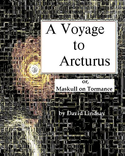 A Voyage to Arcturus or Maskull on Tormance