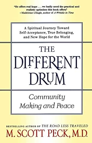 The Different Drum: Community Making and Peace (New Hope for Humankind)