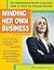 Minding Her Own Business: The Self-Employed Woman's Essential Guide to Taxes and Financial Records