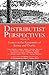 Distributist Perspectives: Volume II: Essays on the Economics of Justice and Charity (Distributist Perspectives series Book 2)
