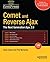 Comet and Reverse Ajax: The Next-Generation Ajax 2.0: The Next Generation Ajax 2.0 (Firstpress)