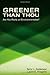 Greener Than Thou: Are You Really An Environmentalist? (Hoover Institution Press Publication Book 559)