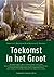 Toekomst in Het Groot (Dutch Edition)