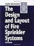 The Design and Layout of Fire Sprinkler Systems, Second Edition