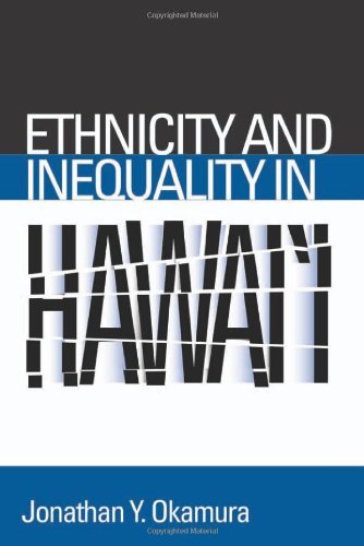 Ethnicity and Inequality in Hawai'i (Asian American History & Cultu) (Asian American History and Culture)