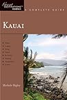Kauai: Great Destinations Hawaii: A Complete Guide (Explorer's Great Destinations)