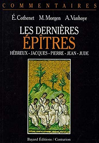 LES DERNIÈRES ÉPÎTRES : HEBREUX, JACQUES, PIERRE, JEAN, JUDE (Paperback)