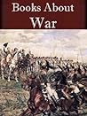 Books About War (14 books anthology) [Illustrated]