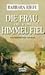 Die Frau, Die Vom Himmel Fiel: Historischer Roman