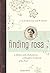 Finding Rosa: A Mother with Alzheimer's, a Daughter in Search of the Past