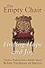 The Empty Chair: Finding Hope and Joy: Timeless Wisdom from a Hasidic Master, Rebbe Nachman of Breslov: Finding Hope and Joy in Life - Timeless Wisdom from a Hasidic Master