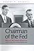 Chairman of the Fed by Robert P. Bremner