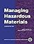 Managing Hazardous Materials by Jack E. Leonard