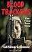 Blood Trackers: One Crazy L...