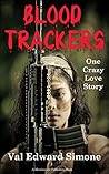 Blood Trackers: One Crazy Love Story