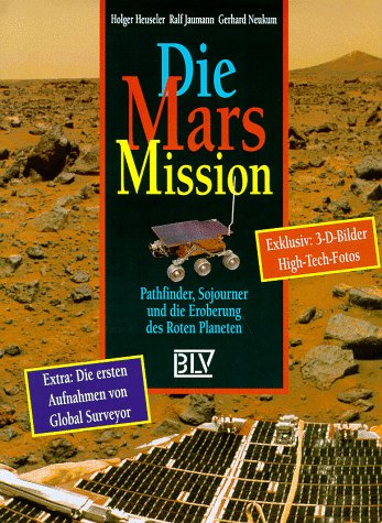 Die Mars Mission: Pathfinder, Sojourner Und Die Eroberung Des Roten Planeten (Hardcover)