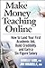 Make Money Teaching Online: How to Land Your First Academic Job, Build Credibility, and Earn a Six-Figure Salary
