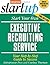 Start Your Own Executive Recruiting Service (StartUp Series)