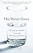 The Water Giver by Joan Ryan