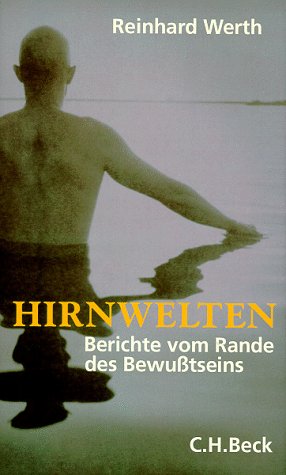 Hirnwelten. Berichte vom Rande des Bewußtsein. (Hardcover)