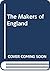 The Makers of England
