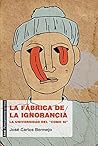 La fábrica de la ignorancia: La universidad del 'como sí'