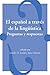 El Español a Través de la Lingüística: Preguntas y Respuestas