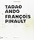 Tadao Ando for/per/pour François Pinault: From Ile Seguin to Punta Della Dogana / Dall' Ile Seguin a Punta della Dogana / de l'Ile Seguin a Punta della Dogana (English, French and Italian Edition)
