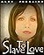 Slave to Love