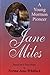 Jane Miles ; A Young Mormon Pioneer (Based on a True Story)