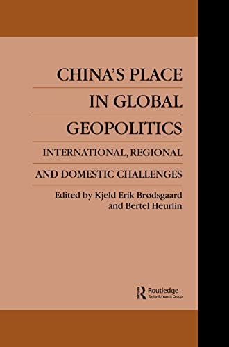 China's Place in Global Geopolitics: Domestic, Regional and International Challenges (Danish Institute for International Affairs)