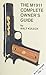 The M1911 Complete Owner's Guide by Walt Kuleck
