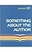 Something about the Author,...