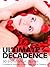 Ultimate Decadence