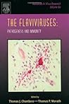 Advances in Virus Research, Volume 60: The Flaviviruses: Pathogenesis and Immunity Advances in Virus Research, Volume 60: The Flaviviruses: Pathogenesis and Immunity