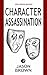Character Assassination