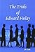 The Trials of Edward Finlay