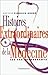 Histoires extraordinaires de la médecine: Cent cas surprenants