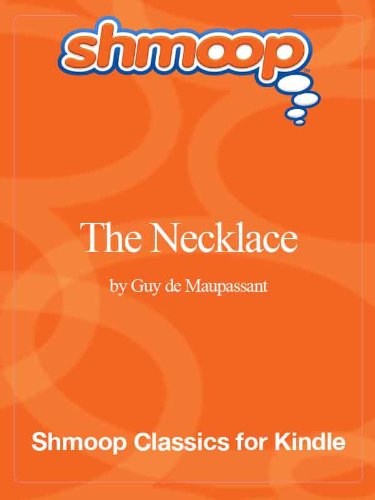 The Necklace: Complete Text with Integrated Study Guide from Shmoop