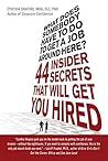 Book cover for What Does Somebody Have to Do to Get a Job Around Here?: 44 Insider Secrets That Will Get You Hired