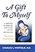 A Gift to Myself by Charles L. Whitfield