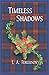 Timeless Shadows by J.A. Ferguson