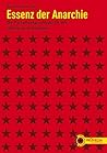 Essenz der Anarchie. Die Parlamentarismuskritik des libertären Sozialismus