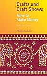 Crafts and Craft Shows: How to Make Money