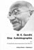 Eine Autobiographie: Die Geschichte meiner Experimente mit der Wahrheit