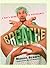 Breathe: A Guy's Guide to P...