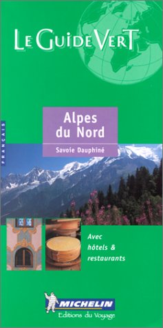 Michelin Green Guide Alpes du Nord/Savoie Dauphine (Paperback)