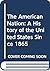The American Nation, Volume 2: A history of the United States since 1865