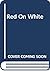 Red on White by Kit Denton